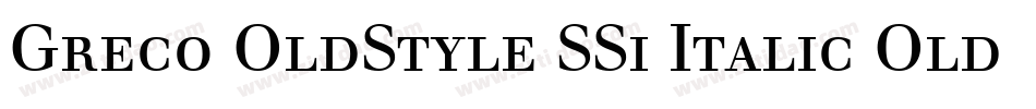 Greco OldStyle SSi Italic Old Style Figures字体转换